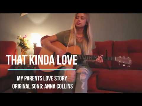That Kinda Love (parents love story) - original song by Anna Collins