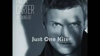 JUST ONE KISS NICK CARTER