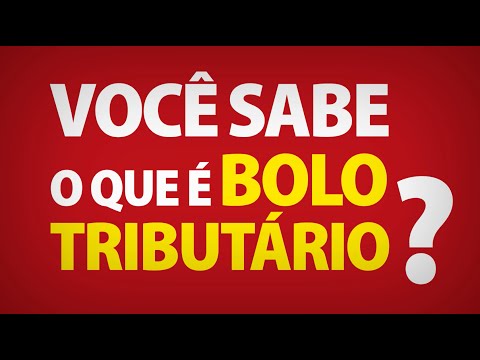 Você sabe o que é Bolo Tributário?