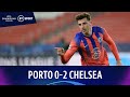 Porto 0-2 Chelsea | Champions League