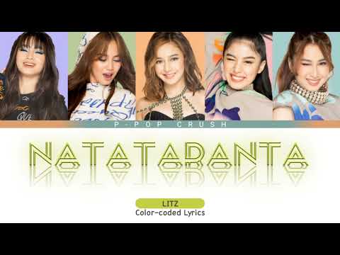 LITZ - "Natataranta" Color-coded Lyrics