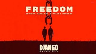 &quot;Freedom&quot; Anthony Hamilton &amp; Elayna Boynton Correct Lyrics (from &quot;Django Unchained&quot;)
