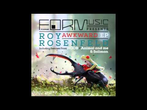 Roy RosenfelD - Awkward (Original Mix) [Form]