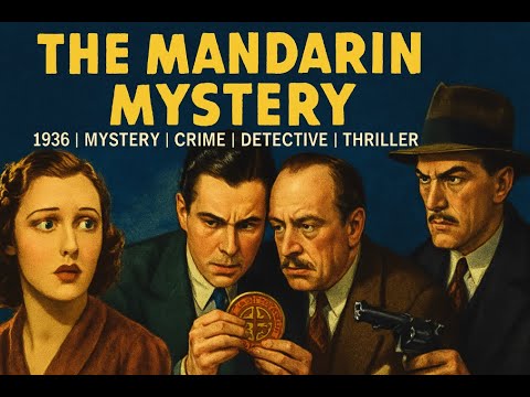 The Mandarin Mystery | 1936 | Mystery | Crime | Detective | Thriller | Classic Hollywood