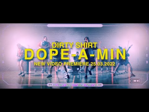 Dirty Shirt - Dope-A-Min