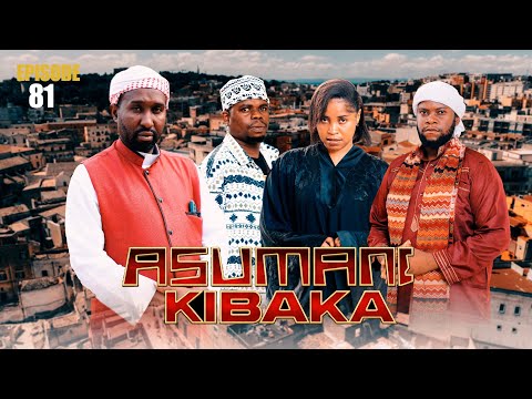 ASUMANI KIBAKA | ep 81 |