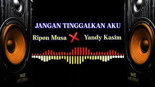 Download lagu JANGAN TINGGALKAN AKU ‼️ DJ FULL BASS ( Ripon Musa ❌ Yandy Kasim ) 🔥 mp3 Download lagu JANGAN TINGGALKAN AKU ‼️ DJ FULL BASS ( Ripon Musa ❌ Yandy Kasim ) 🔥 mp3