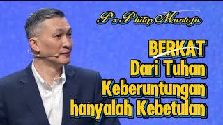 BERKAT KITA DARI TUHAN || Khotbah Ps Philip Mantofa || Faith Hope and Love Channel 