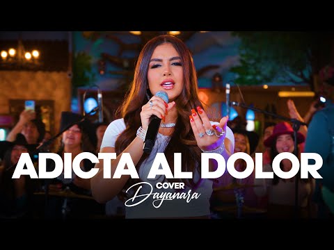 ADICTA AL DOLOR - Dayanara (Cover)