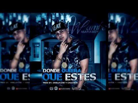 Wambo El MafiaBoy - Donde Quiera Que Estes (Prod. OnellFlow Y Chuchein)