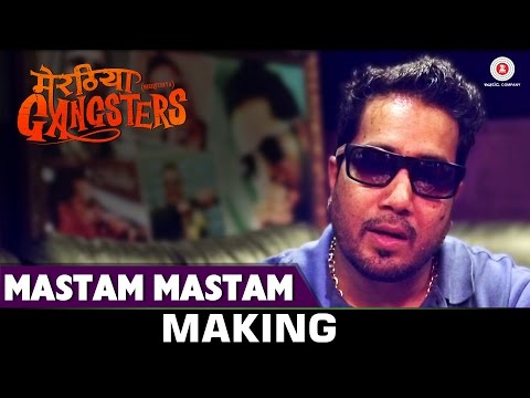 Mastam Mastam Making - Meeruthiya Gangsters | Mika Singh