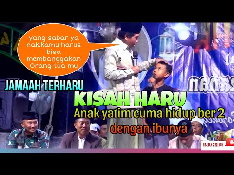 SEMUA TERHARU OLEH CERITA ANAK YATIM INI CUMA HIDUP BERDUA SAMA IBUNYA| kh Anwar Zahid terbaru lucu