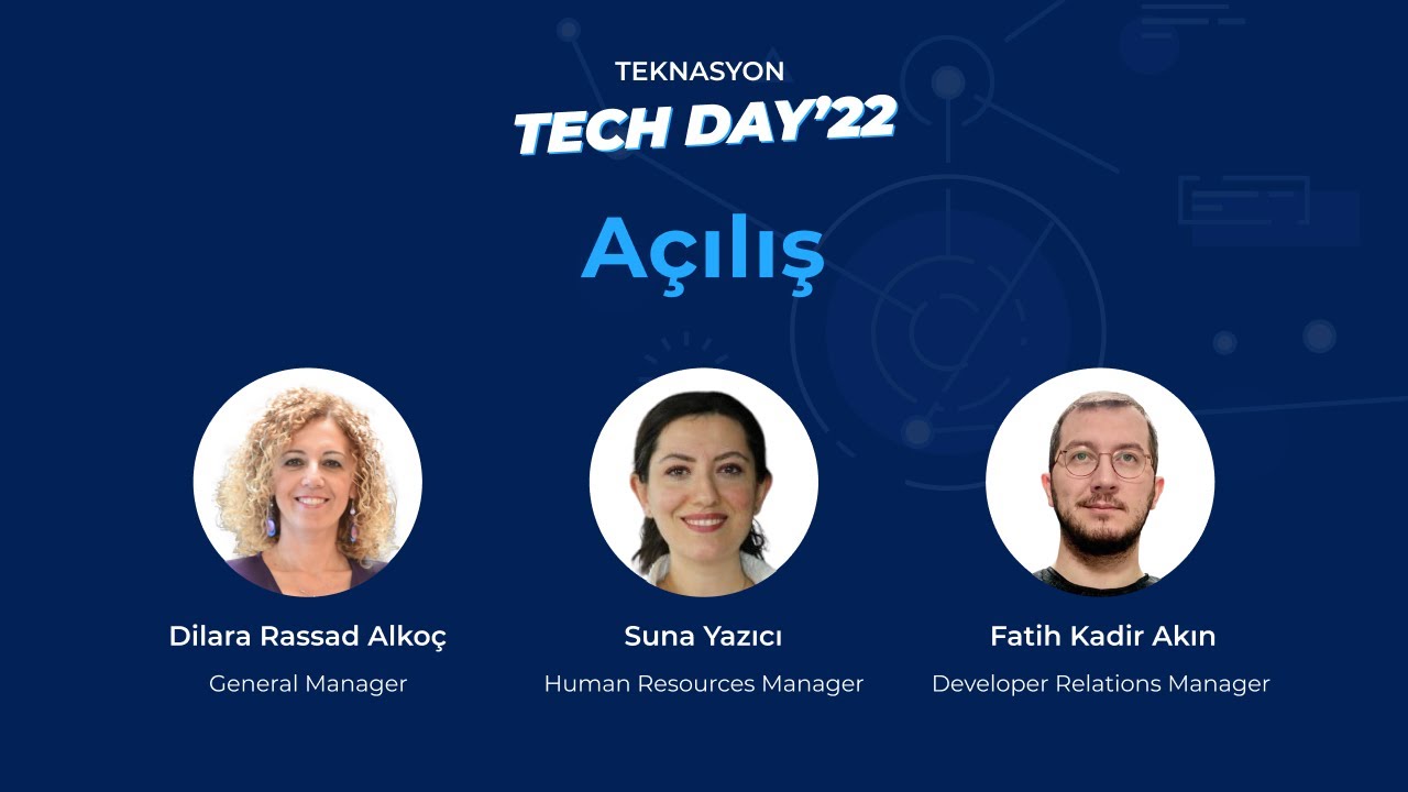 Teknasyon Tech Day'22 Açılış: Dilara Rassad Alkoç, Fatih Kadir Akın, Suna Yazıcı