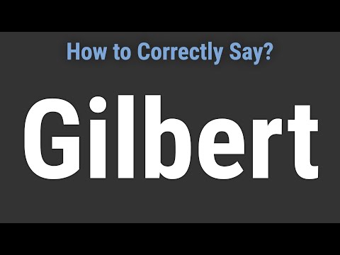 How to Pronounce Name Gilbert (Correctly!)