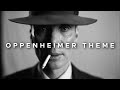 Oppenheimer Theme | Oppenheimer