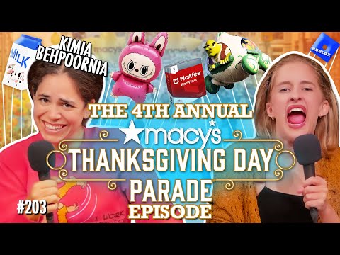 The 4th Annual Macy's Thanksgiving Day Parade Episode (with Kimia Behpoornia)