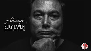 Download lagu Ecky Lamoh - Always mp3 Download lagu Ecky Lamoh - Always mp3