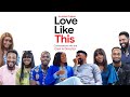 Conversations With The Cast And Director Of LoveLikeThis