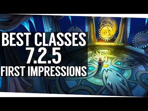 My First Impression of the Best Classes in Patch 7.2.5 (World of Warcraft Legion)