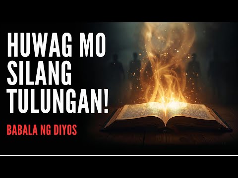 Babala ng Diyos: 10 Uri ng Tao na Hindi Mo Dapat Tumulungan | Karunungang Biblikal sa Tagalog
