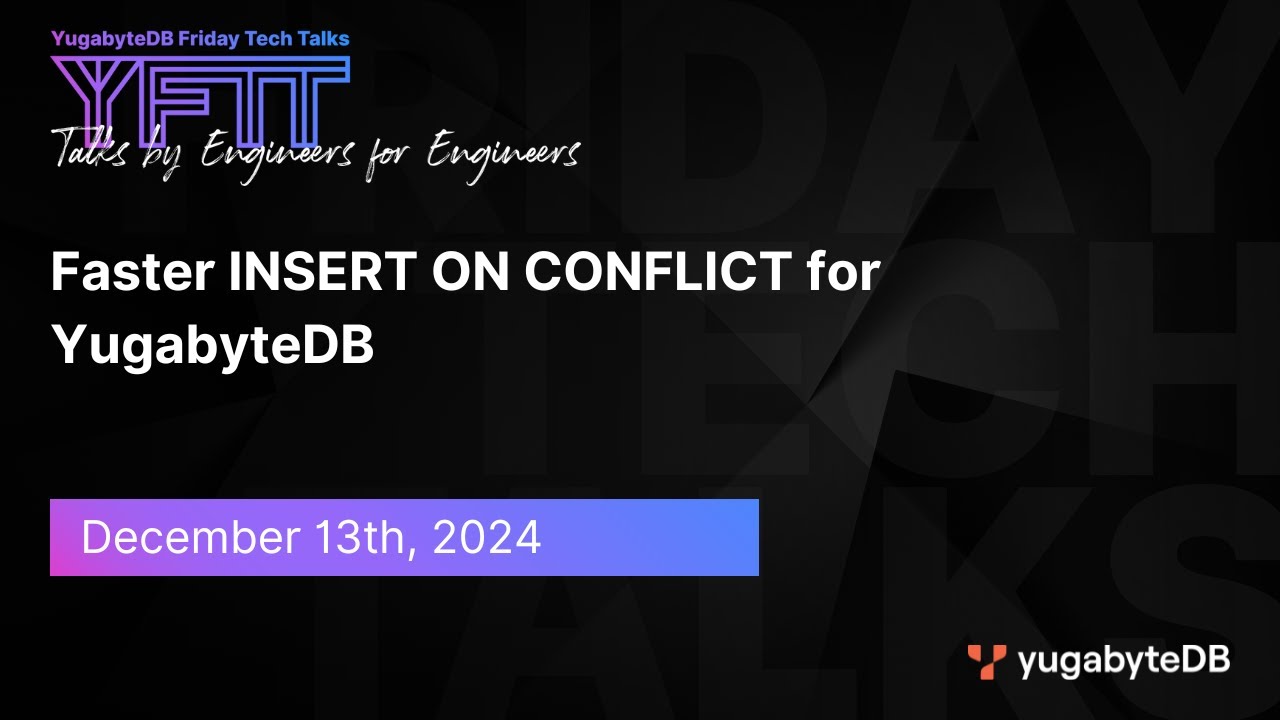 Episode 136: Faster INSERT ON CONFLICT for YugabyteDB