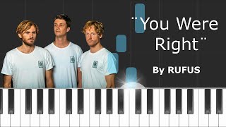 RUFUS - &quot;You Were Right&quot; Piano Tutorial - Chords - How To Play - Cover