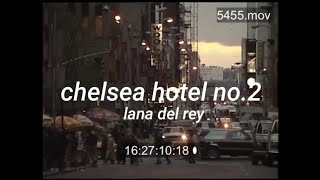Chelsea Hotel No.2 - Lana Del Rey Lyrics/Music Video
