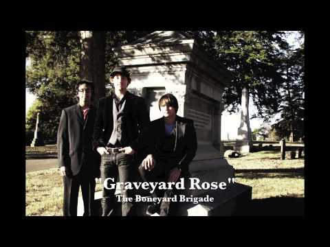 Graveyard Rose (demo) - The Boneyard Brigade