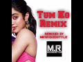 MrWickedstyle - Tum Ko Remix