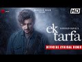 Ek Tarfa - Darshan Raval | Official Lyrical Video | Romantic Song 2020 | Naushad Khan