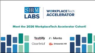 Meet the 2026 SHRM Labs WorkplaceTech Accelerator Cohort: Innovation in Action at SHRM26