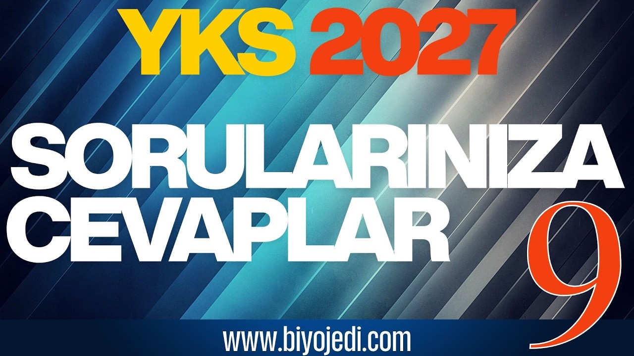 YKS 2027 İÇİN SORULARINIZA CEVAPLAR-9