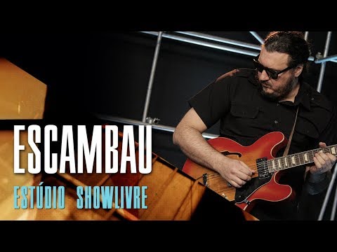 "Louco" - Escambau no Estúdio Showlivre 2017