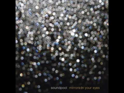 Soundpool - Listen (Mirrors In your eyes)