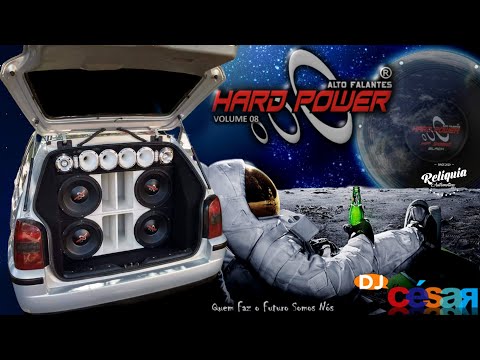 Hard Power Alto Falantes Pancadão Automotivo Volume 8 - DJ César