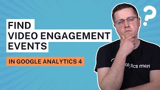 How to view video engagement data in Google Analytics 4 reports