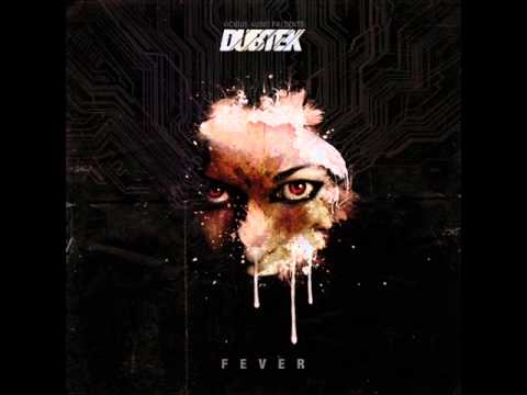 Dubtek - Fever [FULL]