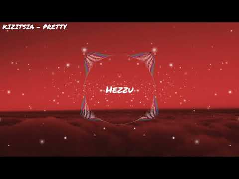 KIZITSIA - PRETTY