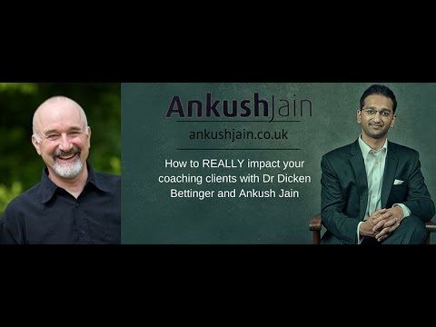 How to REALLY impact your coaching clients with Dr Dicken Bettinger