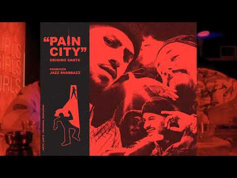 PAIN CITY - ORIGINO SANTE (PROD. JAZZ SHABBAZZ)