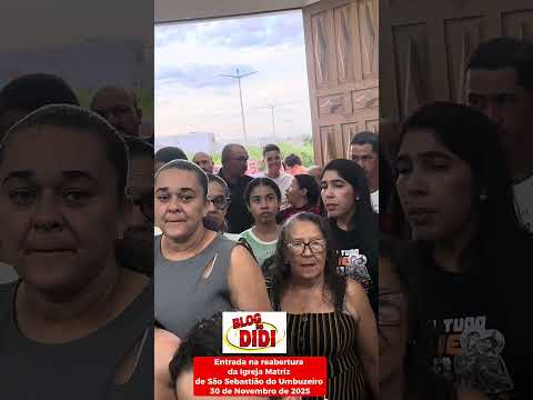 Entrada na reabertura da Igreja Matriz de São Sebastião do Umbuzeiro 30 de Novembro
