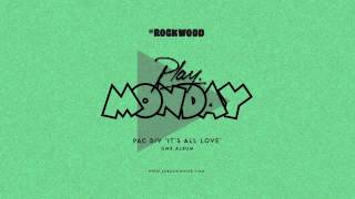 PAC DIV - IT'S ALL LOVE (PLAYMONDAY)