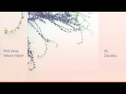 Dia Dois - Phill Veras
