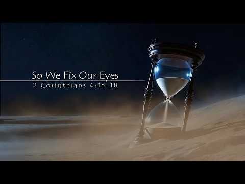 Cover image for YouTube video So We Fix Our Eyes