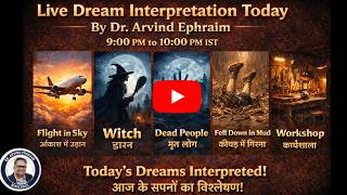 Live Dream Interpretation by Dr. Arvind Ephraim #drarvindephraim #livedream #dreaminterpretation