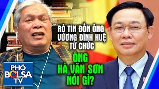 Rộ tin đồn ông Vương Đình Huệ từ chức, ông Hà Văn Sơn phân tích ra sao?