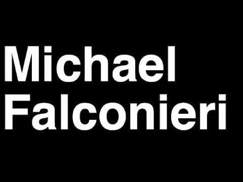 How to Pronounce Michael Falconieri