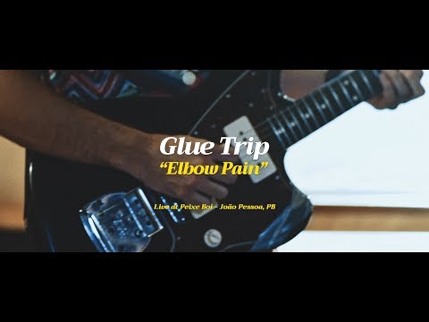Glue Trip - Elbow Pain (Live At Peixe Boi Studio)