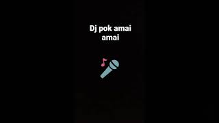 Download lagu Song : Dj pok amai amai mp3