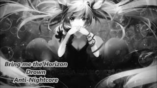 Bring me the Horizon - Drown (Anti-Nightcore)
